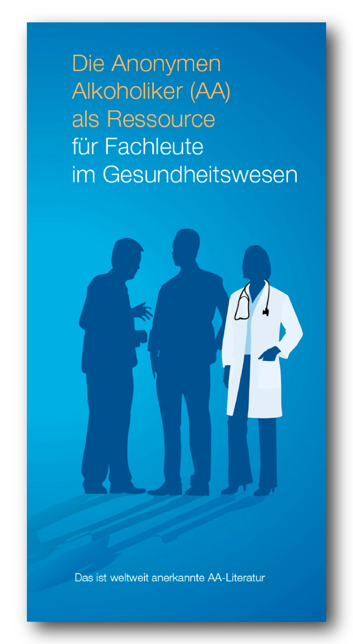 Die AA als Ressource für Fachleute im Gesundheitswesen