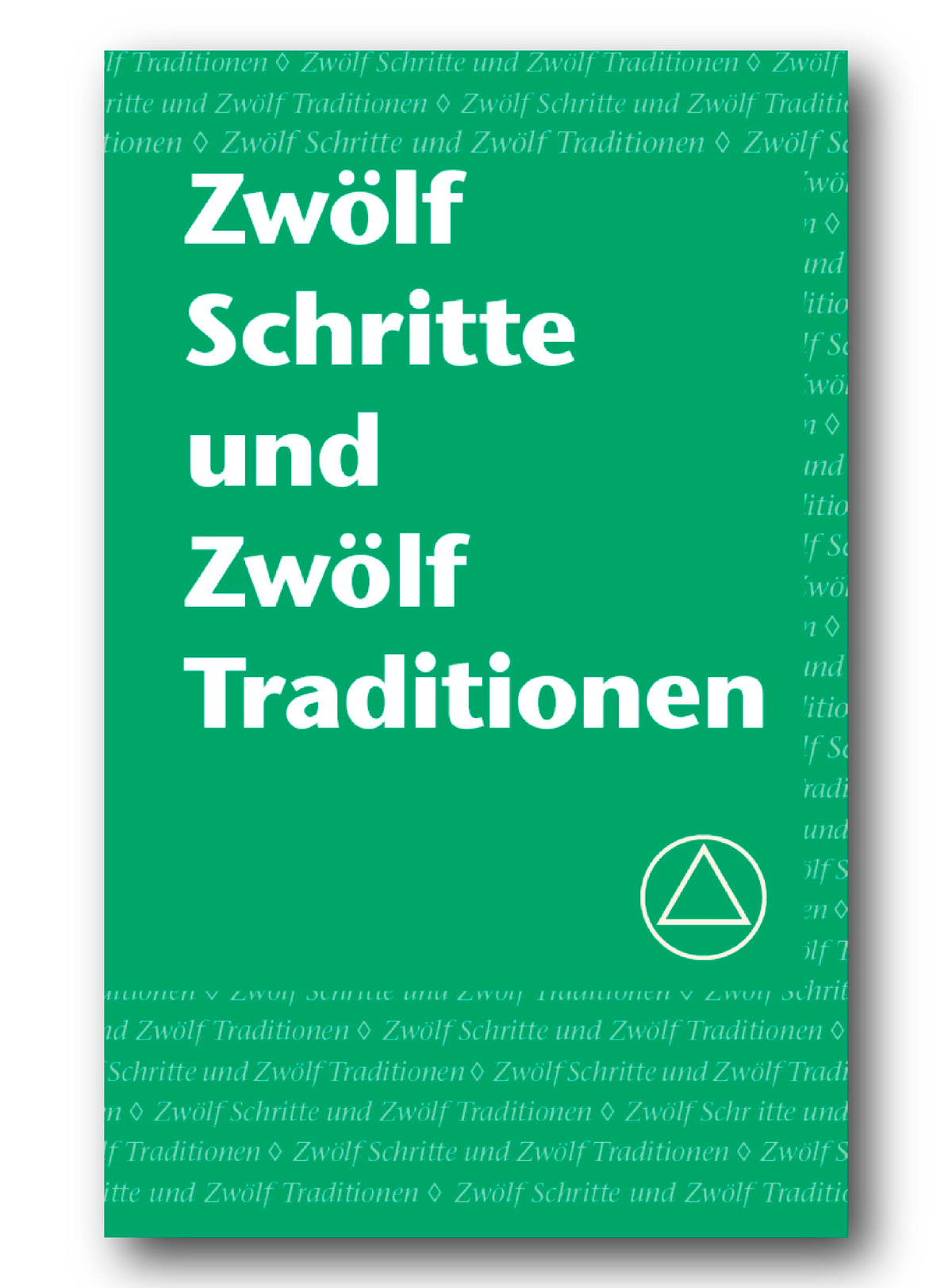Zwölf Schritte und Zwölf Traditionen