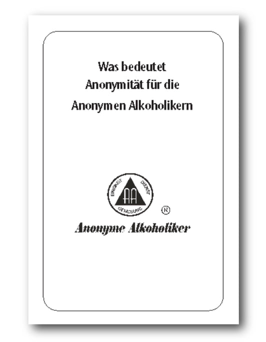 Faltkarte „Was bedeutet Anonymen Alkoholikern die Anonymität?"