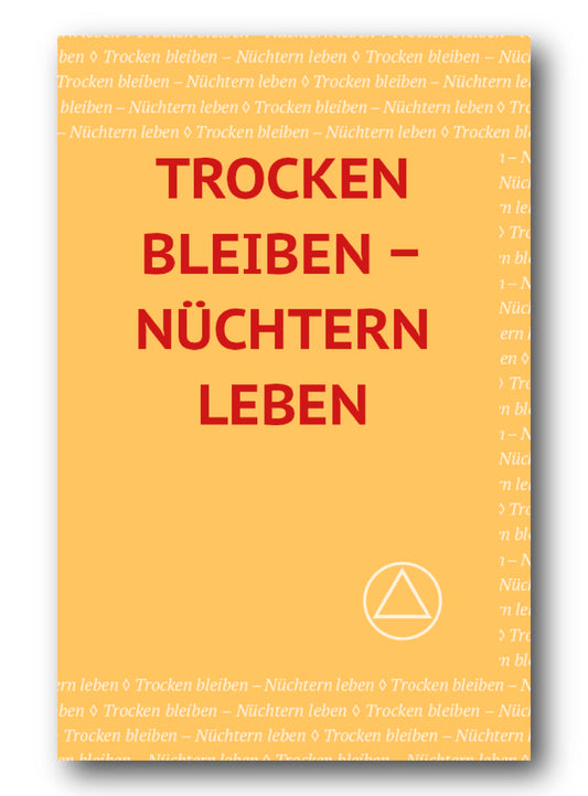 Trocken bleiben - Nüchtern leben