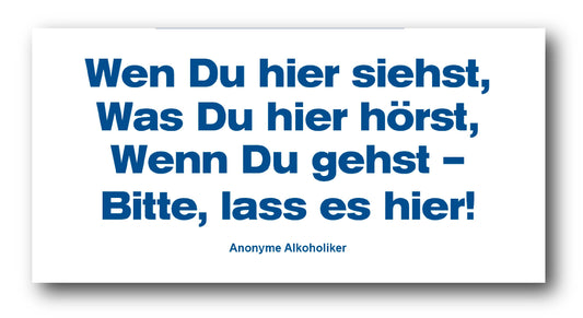 Tischaufsteller „Wen Du hier siehst …"